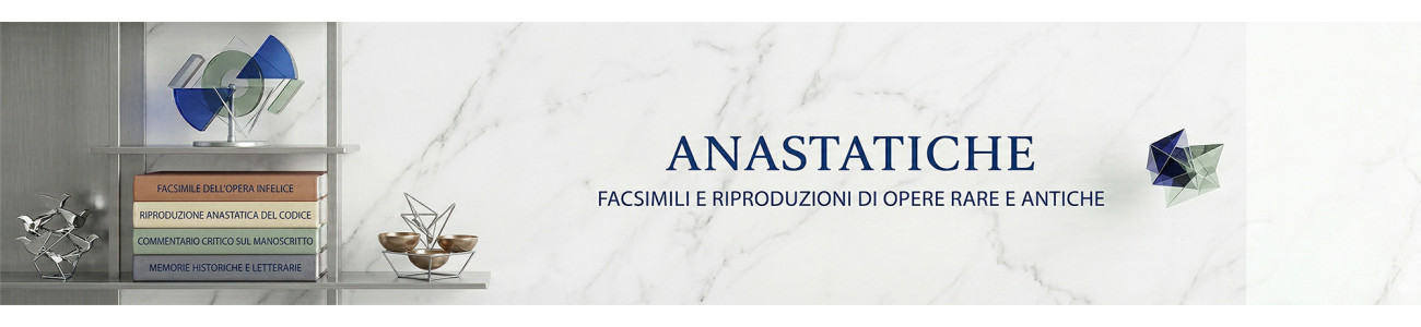 Edizioni Anastatiche e Libri Antichi Riprodotti - Shop Online